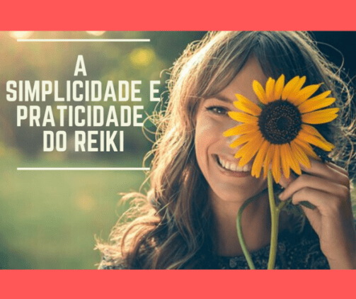 A simplicidade e praticidade do Reiki